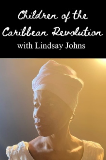 Children of the Caribbean Revolution with Lindsay Johns Trailer