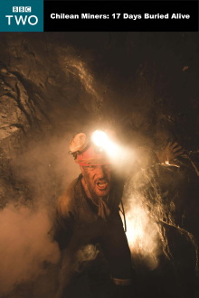 Chilean Miners: 17 Days Buried Alive Trailer