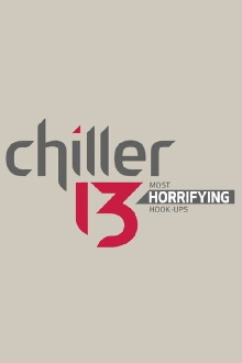 Chiller 13: Most Horrifying Hook-ups Trailer