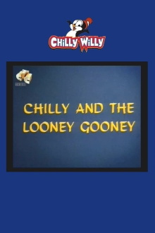 Chilly and the Looney Gooney Trailer