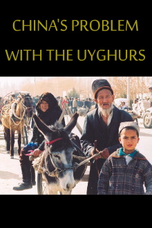 China's problems with the Uyghurs Trailer