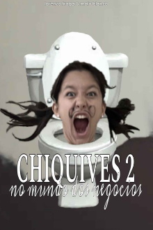 Chiquives 2: No Mundo dos Negócios Trailer