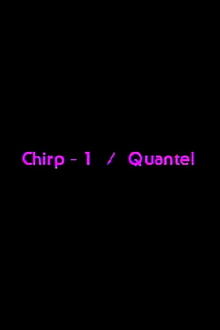 Chirp-1 Quantel Trailer