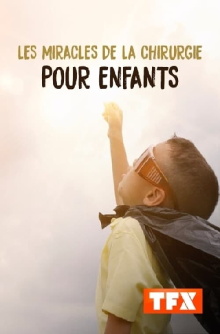 Chirurgie pour enfants les opérations miracles Trailer