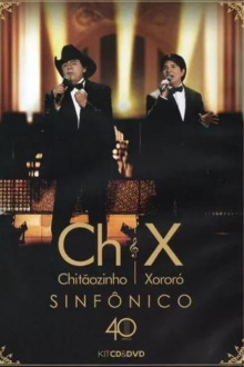Chitãozinho & Xororó 40 Anos Sinfônico Trailer