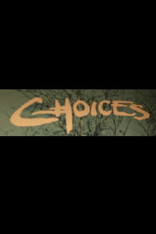 Choices Trailer