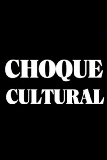 Choque Cultural Trailer