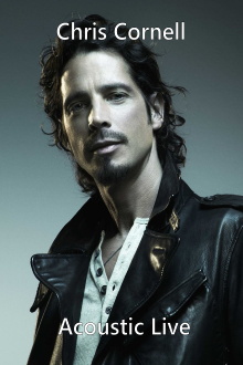 Chris Cornell - Pro Shot - Acoustic Live Trailer
