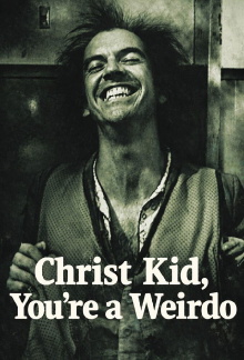 Christ Kid, You're a Weirdo Trailer