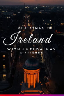 Christmas in Ireland with Imelda May and Friends Trailer