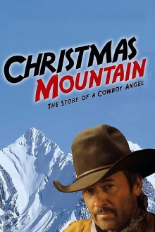 Christmas Mountain: The Story Of A Cowboy Angel Trailer