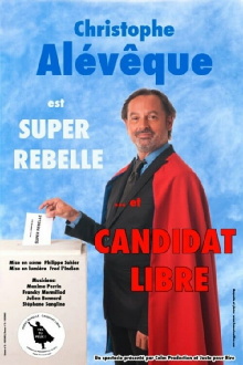 Christophe Alévêque est Super Rebelle... et candidat libre ! Trailer