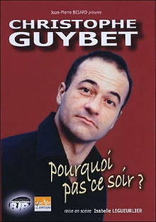 Christophe Guybet - Pourquoi pas ce soir ? Trailer