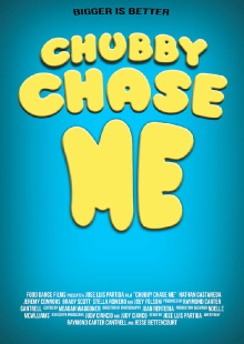 Chubby Chase Me Trailer