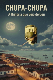 Chupa-Chupa: A História que Veio do Céu Trailer