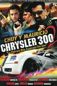 Chuy y Mauricio: Chrysler 300 2 Trailer