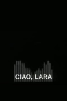 Ciao, Lara Trailer