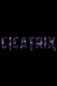 CICATRIX Trailer