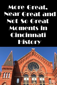 Cincinnati: More Great, Near Great, and Not So Great Moments in Cincinnati History Trailer