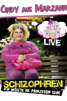 Cindy aus Marzahn - Schizophren - Ich wollte ne Prinzessin sein Trailer