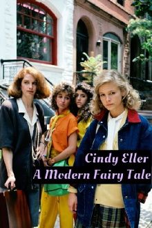 Cindy Eller: A Modern Fairy Tale Trailer