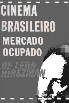 Cinema Brasileiro, Mercado Ocupado Trailer