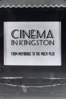 Cinema in Kingston: From Muybridge to the Multiplex Trailer