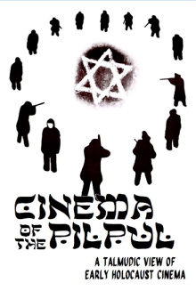 Cinema of the Pilpul: A Talmudic View of Early Holocaust Cinema Trailer