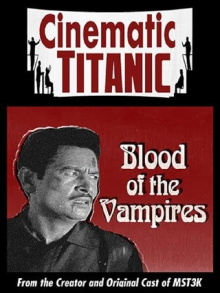 Cinematic Titanic: Blood of the Vampires Trailer