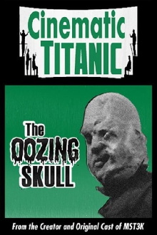 Cinematic Titanic: The Oozing Skull Trailer