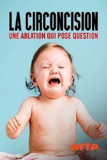 Circumcision: An ablation that raises questions Trailer