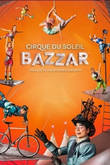 Cirque du Soleil: Bazzar Trailer