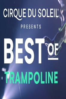 Cirque du soleil: Best of Trampoline Trailer