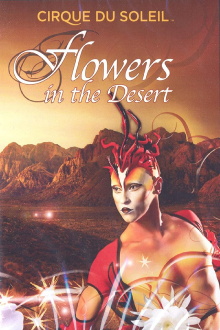 Cirque du Soleil: Flowers in the Desert Trailer