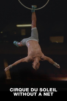 Cirque du Soleil: Without a Net Trailer