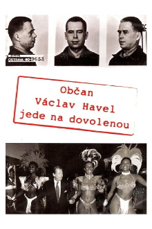 Citizen Vaclav Havel Goes on Vacation Trailer