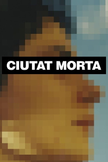Ciutat morta Trailer