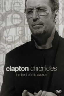 Clapton Chronicles: The Best of Eric Clapton Trailer