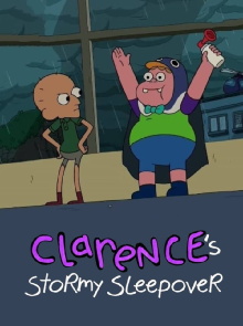 Clarence’s Stormy Sleepover Trailer