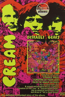 Classic Albums: Cream - Disraeli Gears Trailer