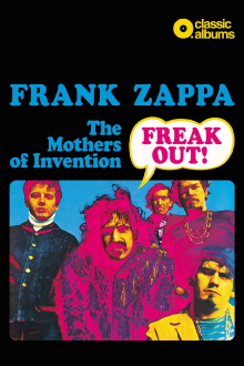 Classic Albums: Frank Zappa & The Mothers Of Invention - Freak Out! Trailer