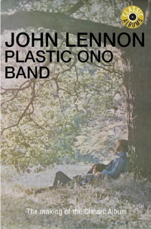 Classic Albums: John Lennon - Plastic Ono Band Trailer