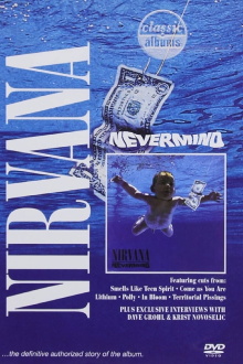 Classic Albums: Nirvana - Nevermind Trailer