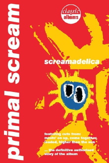Classic Albums: Primal Scream - Screamadelica Trailer