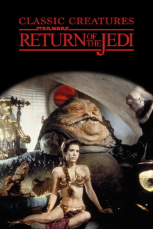 Classic Creatures: Return of the Jedi Trailer