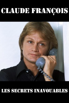 Claude François, Les Secrets Inavouables Trailer