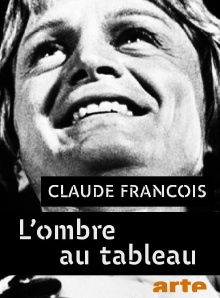 Claude François, l'ombre au tableau Trailer