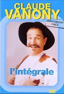 Claude Vanony : L'intégrale des 3 spectacles Trailer