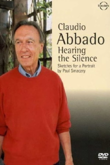 Claudio Abbado: Hearing the Silence Trailer