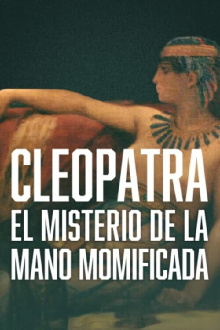 Cleopatra - The Mystery of the Mummified Hand Trailer